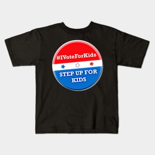 VOTE FOR KIDS Kids T-Shirt